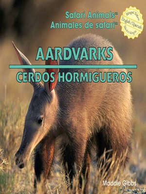 cover image of Aardvarks / Cerdos hormigueros